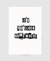 It's 5 O'clock Somewhere Tea Towel